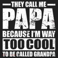 They Call Me Papa Because I'm Too Cool To Be Called Grandpa Hat thumb 2