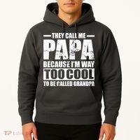 They Call Me Papa Because I'm Too Cool To Be Called Grandpa Hoodie thumb 2