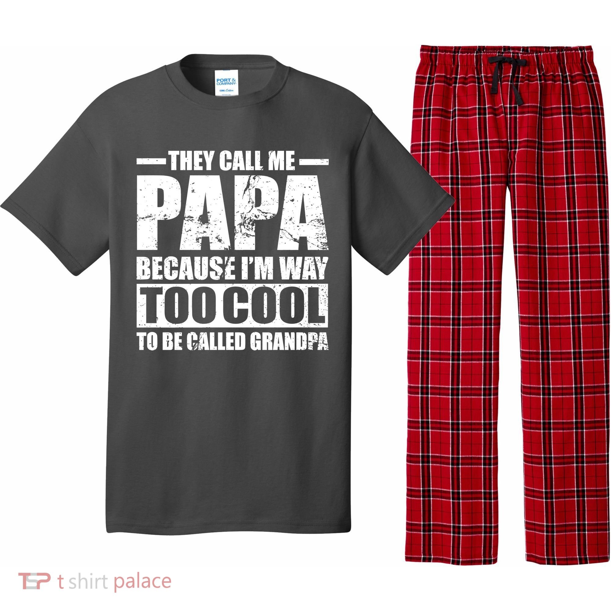 They Call Me Papa Because I'm Too Cool To Be Called Grandpa Pajama Set