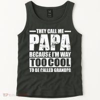 They Call Me Papa Because I'm Too Cool To Be Called Grandpa Tank Top thumb 2