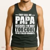 They Call Me Papa Because I'm Too Cool To Be Called Grandpa Tank Top thumb 3