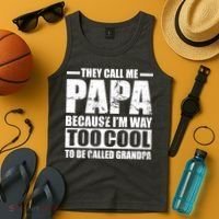 They Call Me Papa Because I'm Too Cool To Be Called Grandpa Tank Top thumb 4