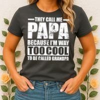 They Call Me Papa Because I'm Too Cool To Be Called Grandpa Women's T-Shirt thumb 2
