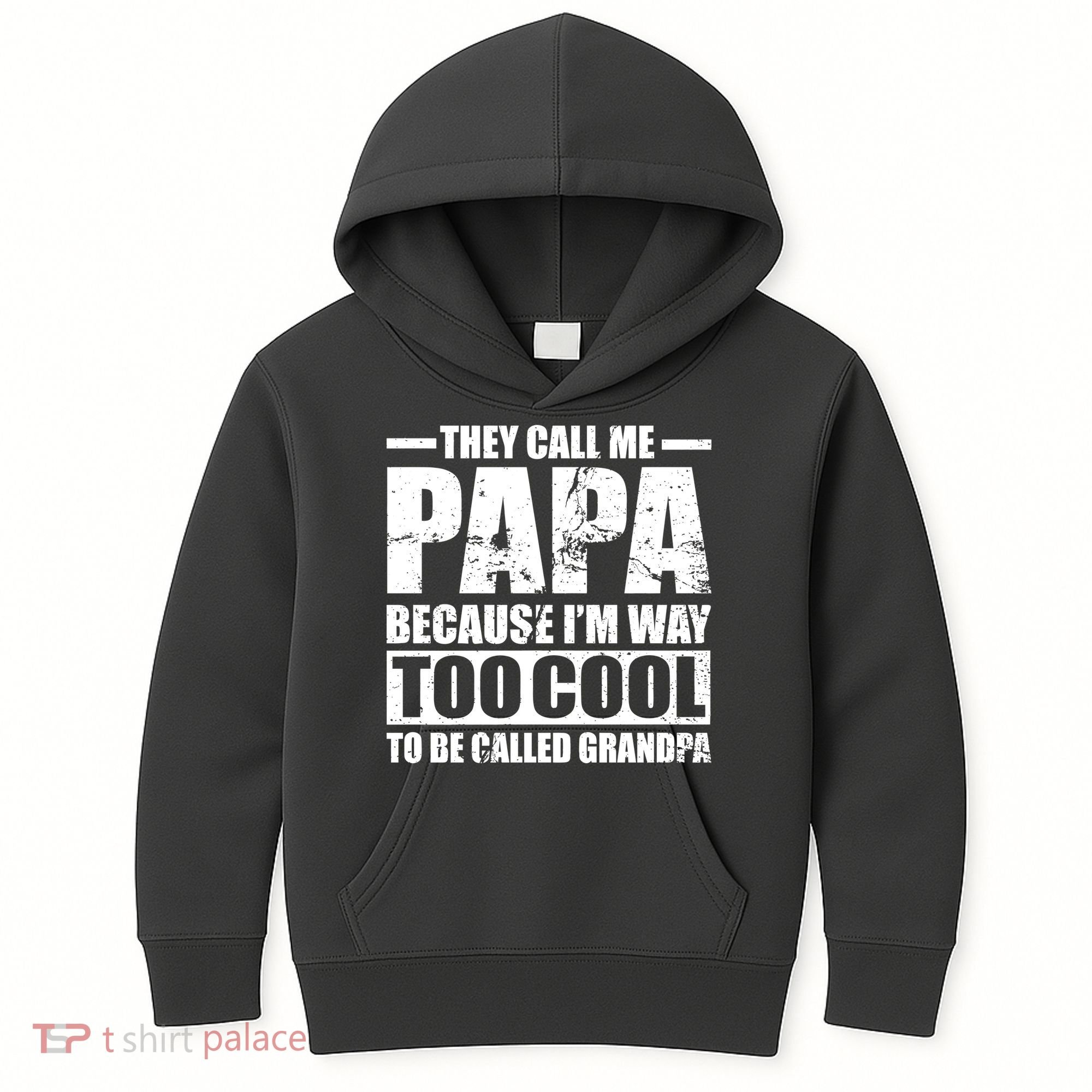 They Call Me Papa Because I'm Too Cool To Be Called Grandpa Kids Hoodie