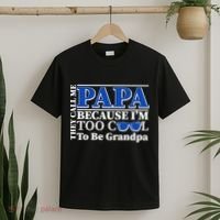 They Call Me Papa Because I'm Too Cool To Be Grandpa T-Shirt thumb 2