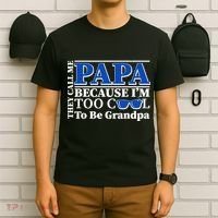 They Call Me Papa Because I'm Too Cool To Be Grandpa T-Shirt thumb 6