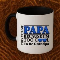 They Call Me Papa Because I'm Too Cool To Be Grandpa Coffee Mug thumb 2