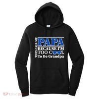 They Call Me Papa Because I'm Too Cool To Be Grandpa Women's Hoodie thumb 0