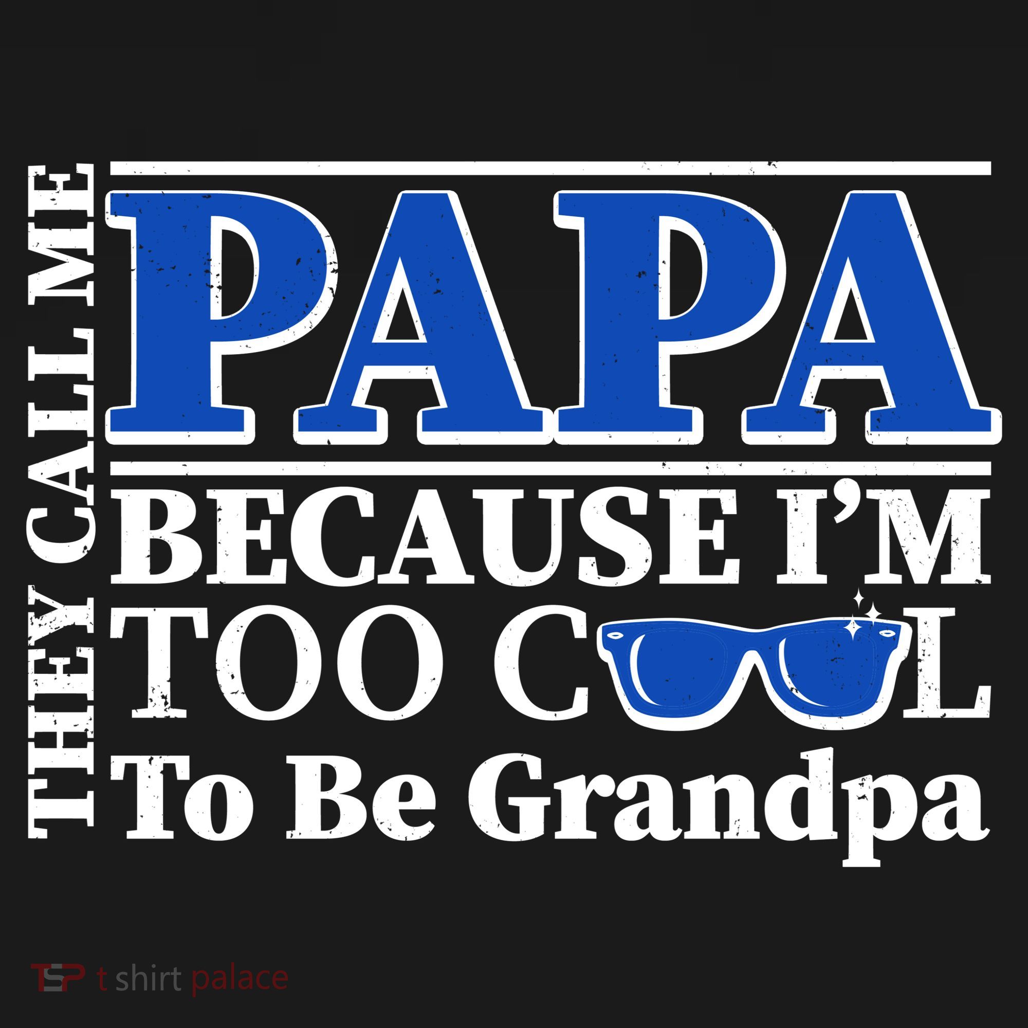 They Call Me Papa Because I'm Too Cool To Be Grandpa Ornament