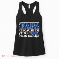 They Call Me Papa Because I'm Too Cool To Be Grandpa Women's Tank Top thumb 0