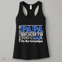 They Call Me Papa Because I'm Too Cool To Be Grandpa Women's Tank Top thumb 3
