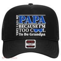They Call Me Papa Because I'm Too Cool To Be Grandpa Hat thumb 0