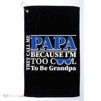 They Call Me Papa Because I'm Too Cool To Be Grandpa Golf Towel thumb 0