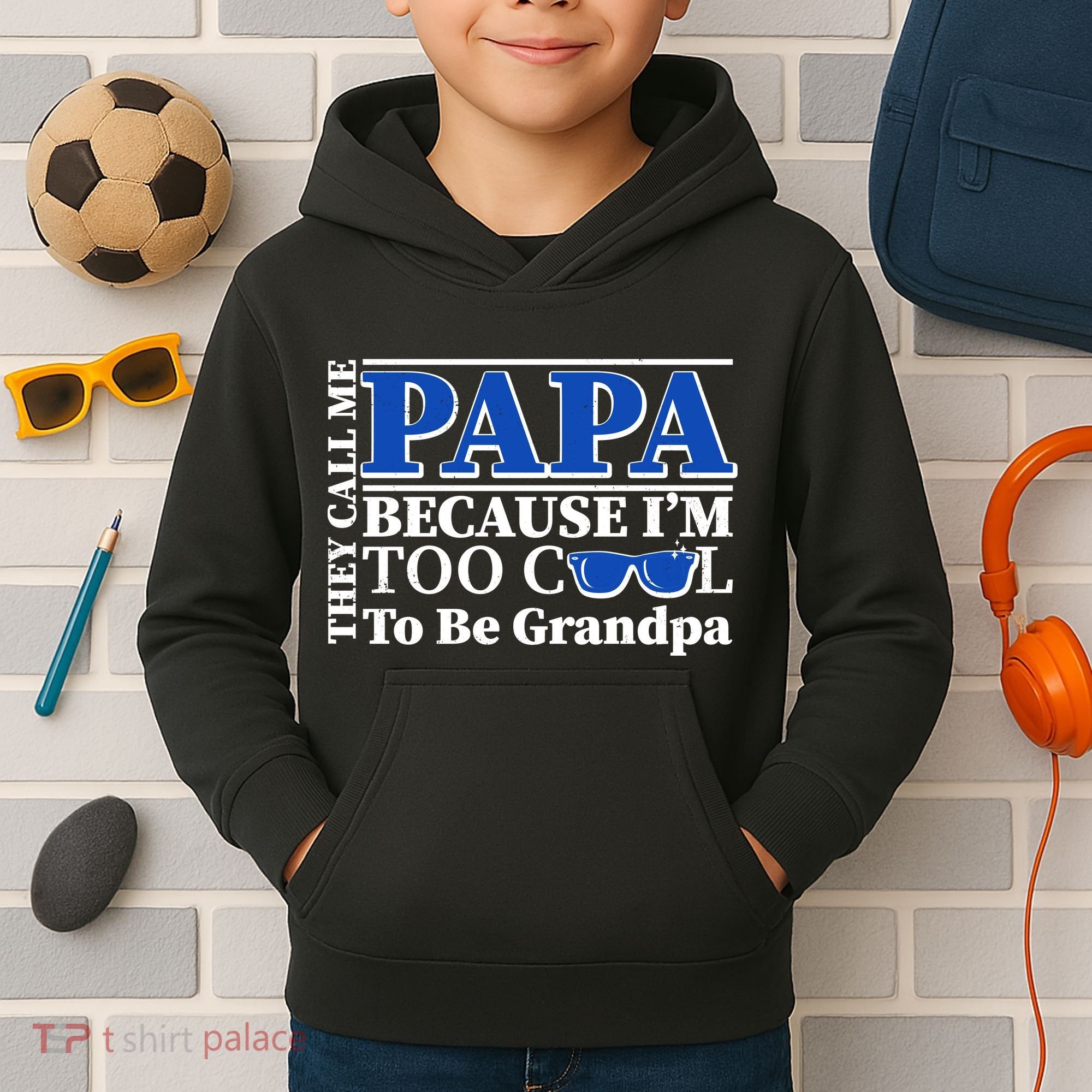 They Call Me Papa Because I'm Too Cool To Be Grandpa Kids Hoodie