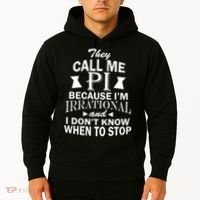 They Call Me PI Because I'm Irrational Hoodie thumb 2