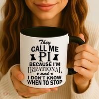 They Call Me PI Because I'm Irrational Coffee Mug thumb 3
