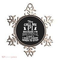 They Call Me PI Because I'm Irrational Ornament thumb 0