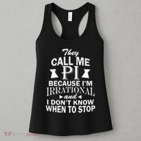 They Call Me PI Because I'm Irrational Women's Tank Top thumb 3