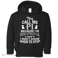 They Call Me PI Because I'm Irrational Toddler Hoodie thumb 0