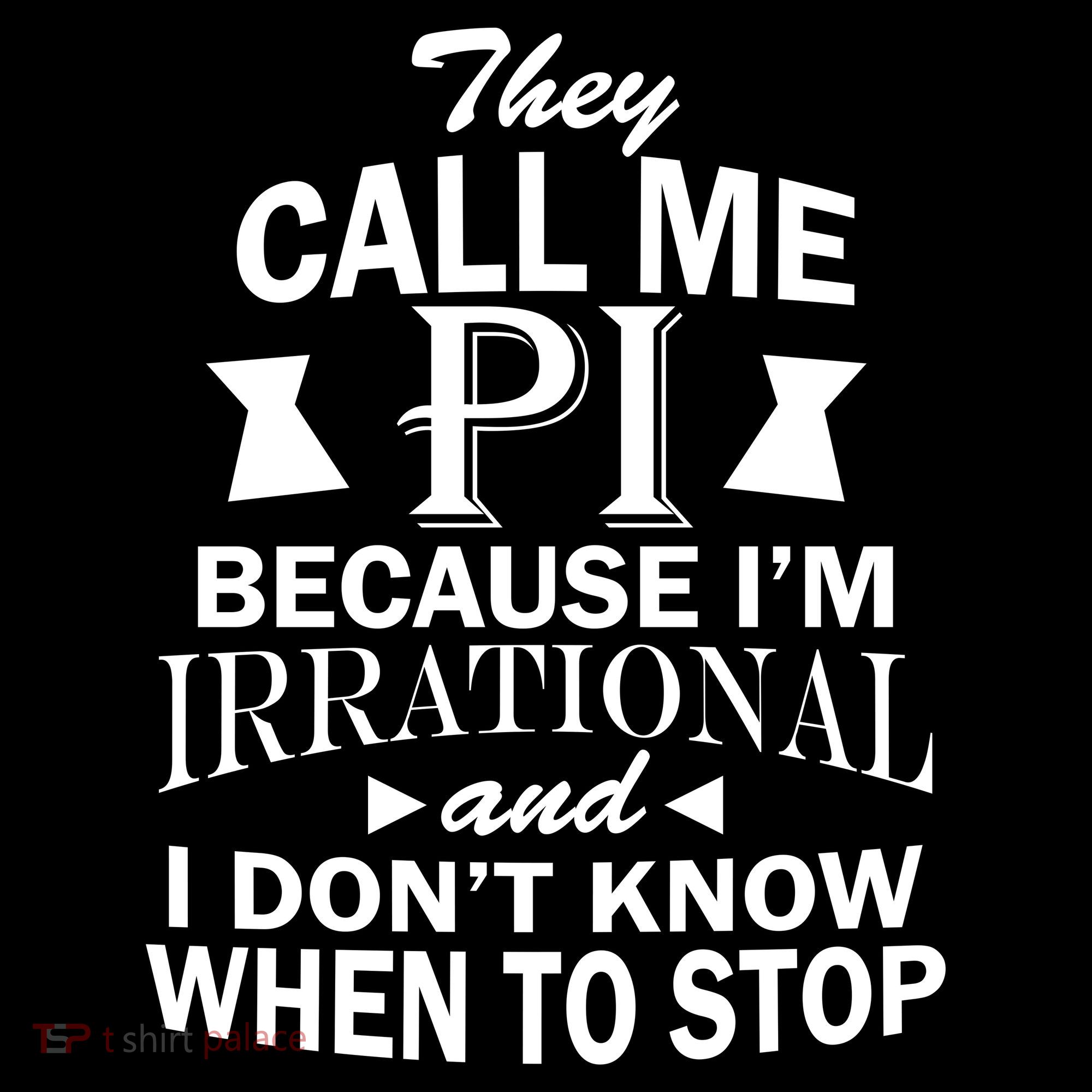 They Call Me PI Because I'm Irrational Kids Long Sleeve Shirt