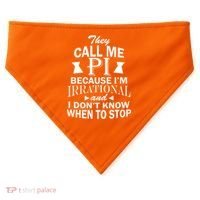 They Call Me PI Because I'm Irrational USA-Made Doggie Bandana thumb 0