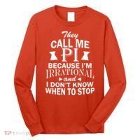 They Call Me PI Because I'm Irrational Long Sleeve Shirt thumb 0