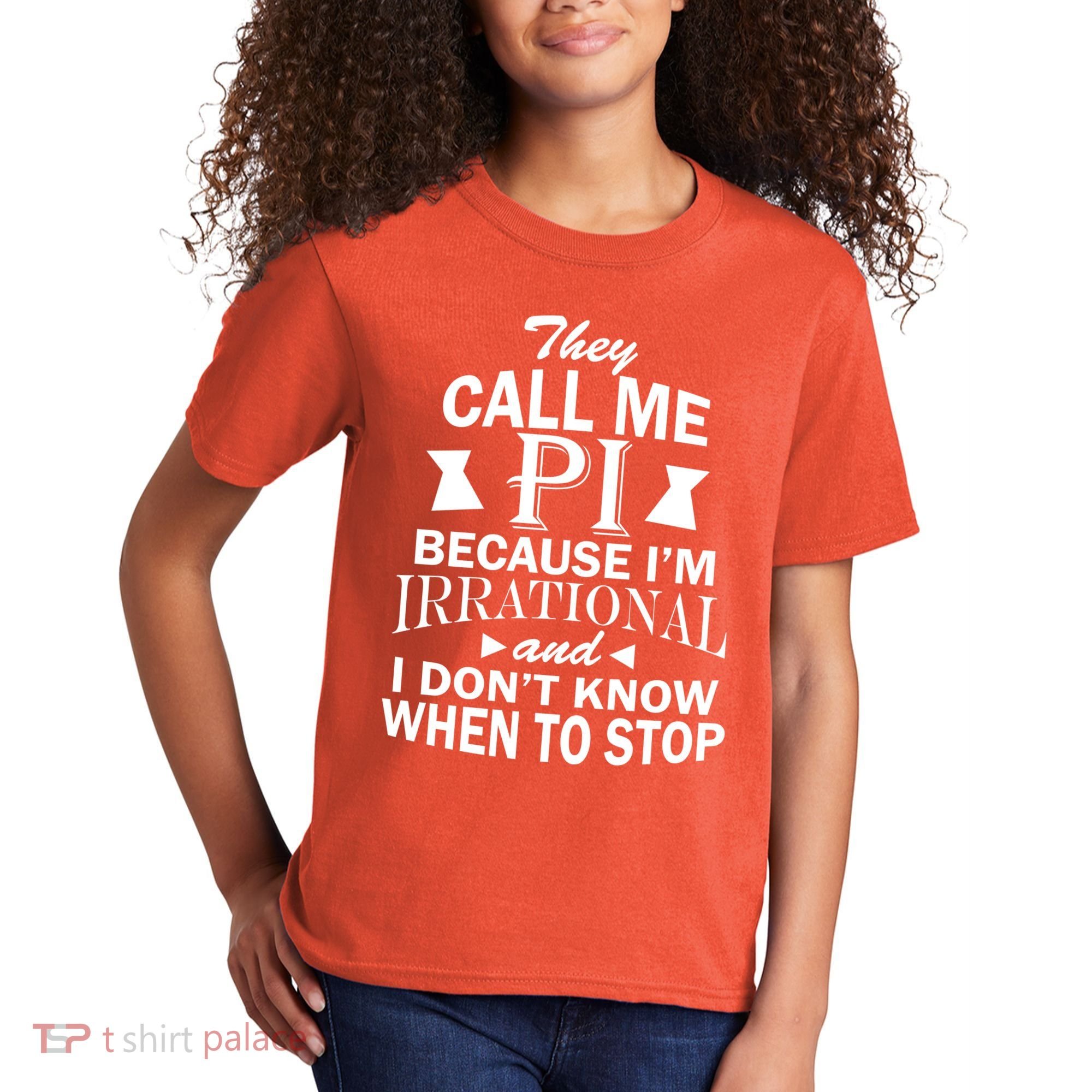 They Call Me PI Because I'm Irrational Kids T-Shirt