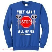 They Can't Stop All Of Us Aliens Storm Area 51 Sweatshirt thumb 0