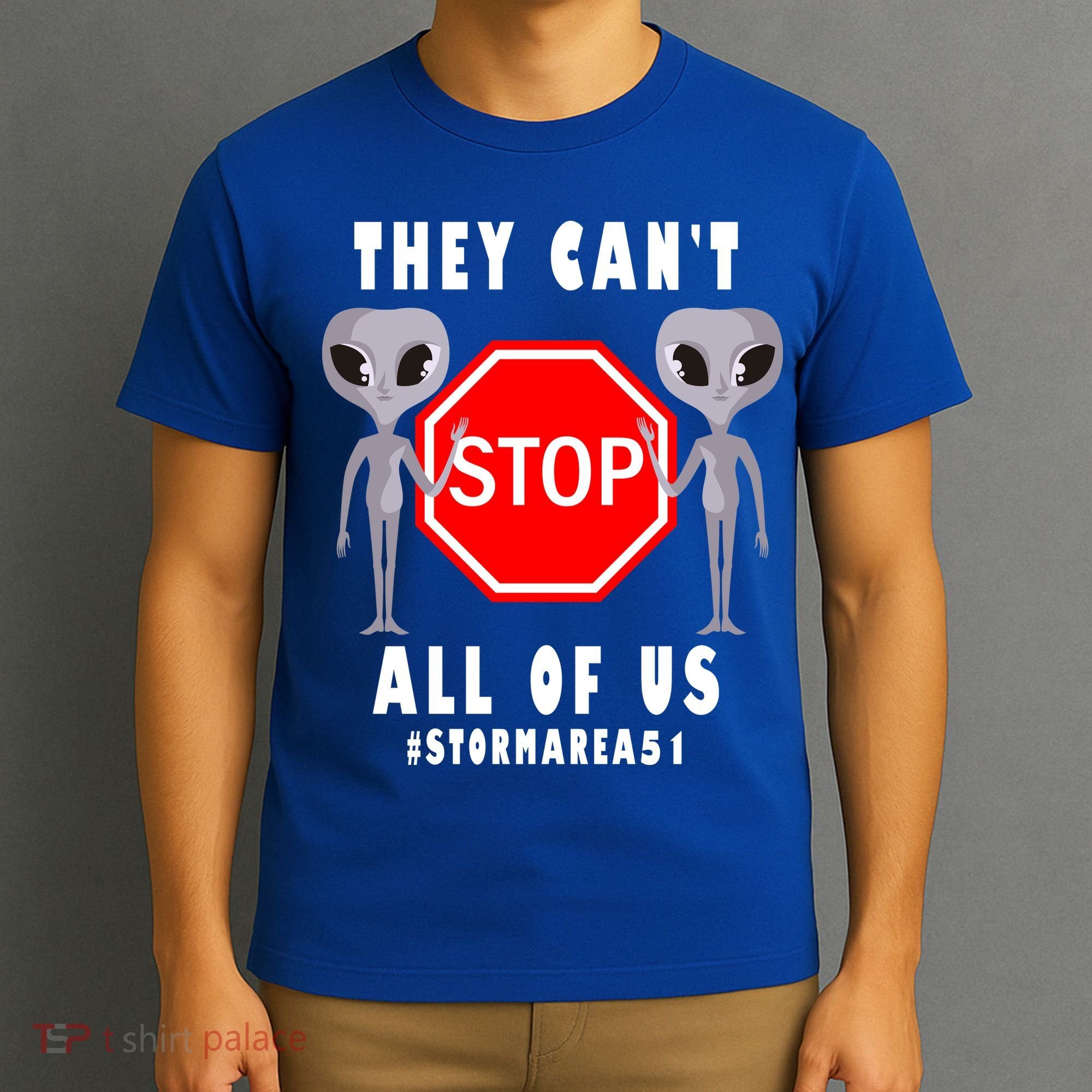 They Can't Stop All Of Us Aliens Storm Area 51 T-Shirt