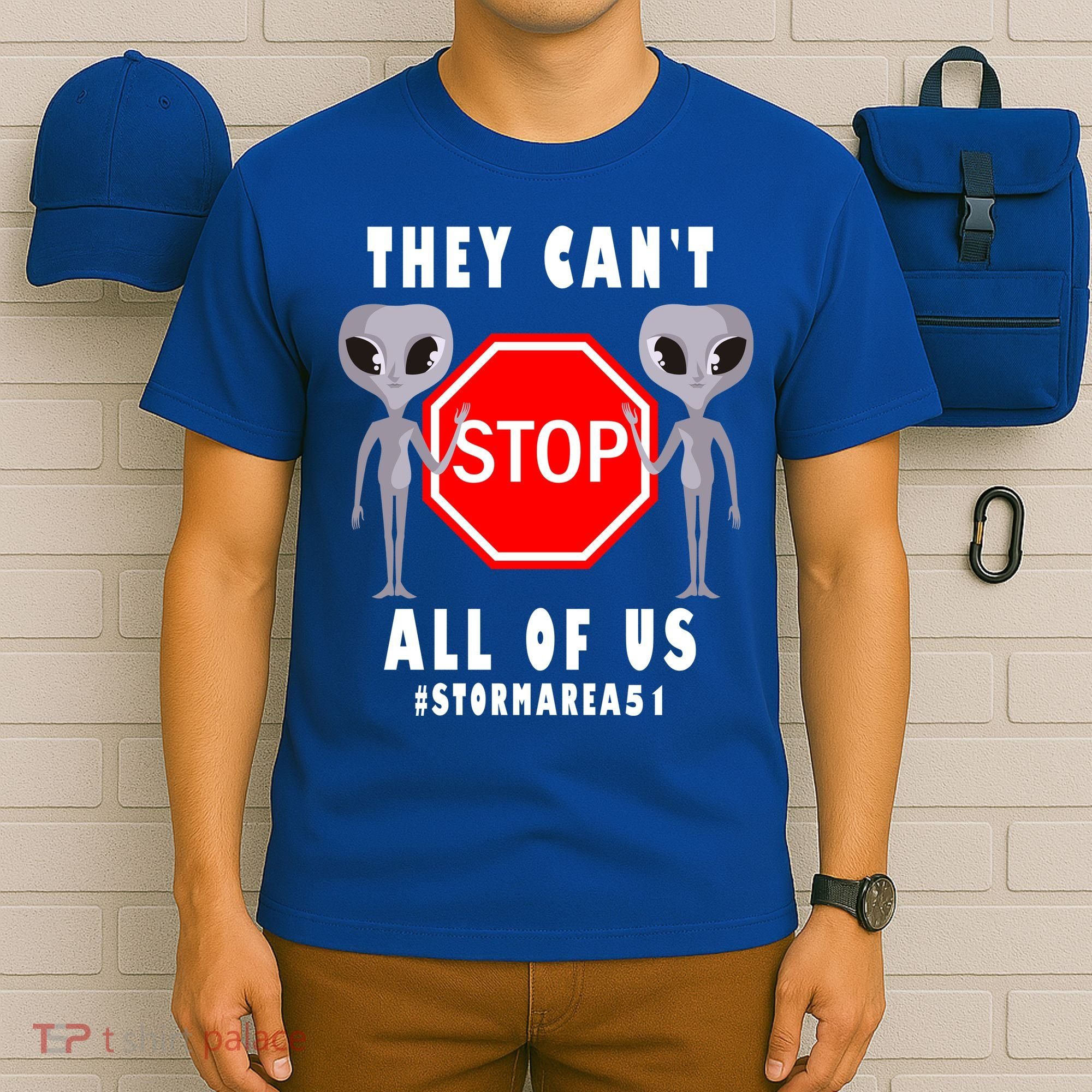 They Can't Stop All Of Us Aliens Storm Area 51 T-Shirt
