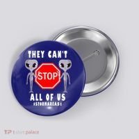 They Can't Stop All Of Us Aliens Storm Area 51 Button thumb 0