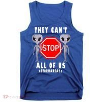 They Can't Stop All Of Us Aliens Storm Area 51 Tank Top thumb 0