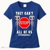 They Can't Stop All Of Us Aliens Storm Area 51 Women's T-Shirt thumb 0