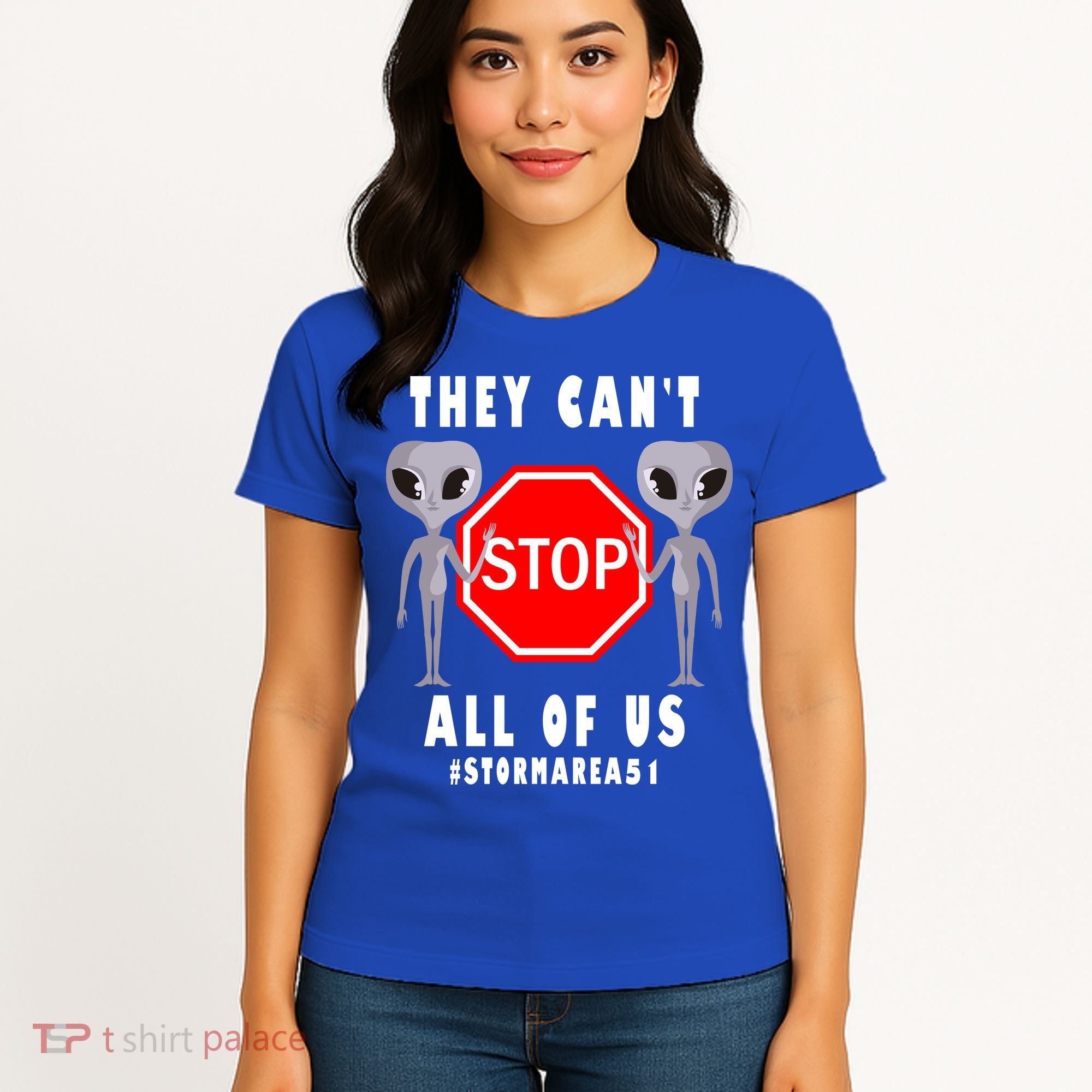 They Can't Stop All Of Us Aliens Storm Area 51 Women's T-Shirt
