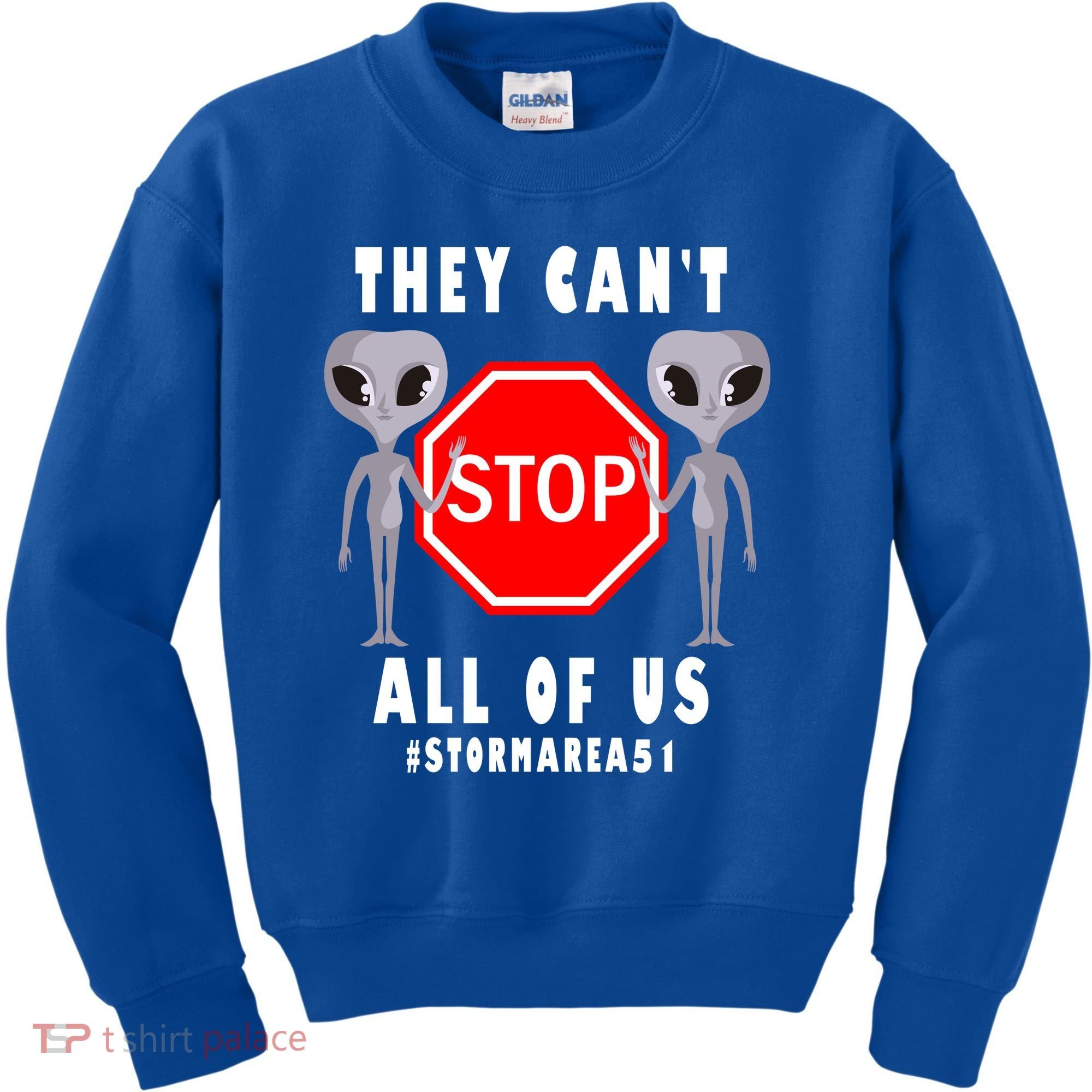 They Can't Stop All Of Us Aliens Storm Area 51 Kids Sweatshirt