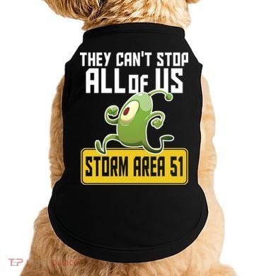 They Can't Stop Us All Storm Area 51 Alien Running Doggie Tank