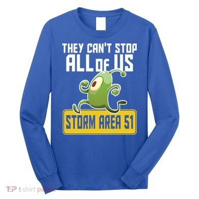 They Can't Stop Us All Storm Area 51 Alien Running Long Sleeve Shirt