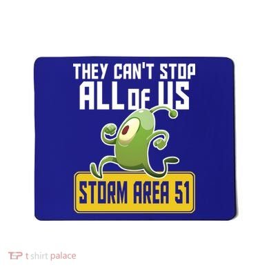 They Can't Stop Us All Storm Area 51 Alien Running Mousepad
