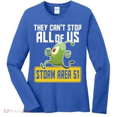 They Can't Stop Us All Storm Area 51 Alien Running Women's Long Sleeve Shirt