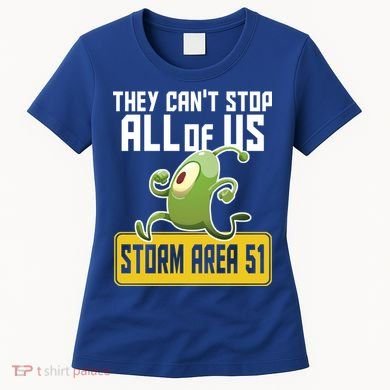 They Can't Stop Us All Storm Area 51 Alien Running Women's T-Shirt