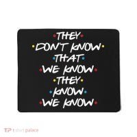They Don't That We Know They Know We Know Mousepad thumb 0