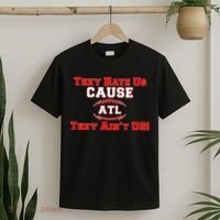 They Hate Us Cause They Aint Us ATL Atlanta Football T-Shirt thumb 2