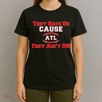 They Hate Us Cause They Aint Us ATL Atlanta Football T-Shirt thumb 4