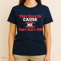 They Hate Us Cause They Aint Us NE New England Football T-Shirt thumb 4