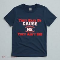 They Hate Us Cause They Aint Us NE New England Football T-Shirt thumb 5