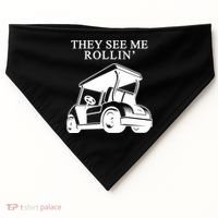 They See Me Rollin Funny Golf Cart USA-Made Doggie Bandana thumb 0