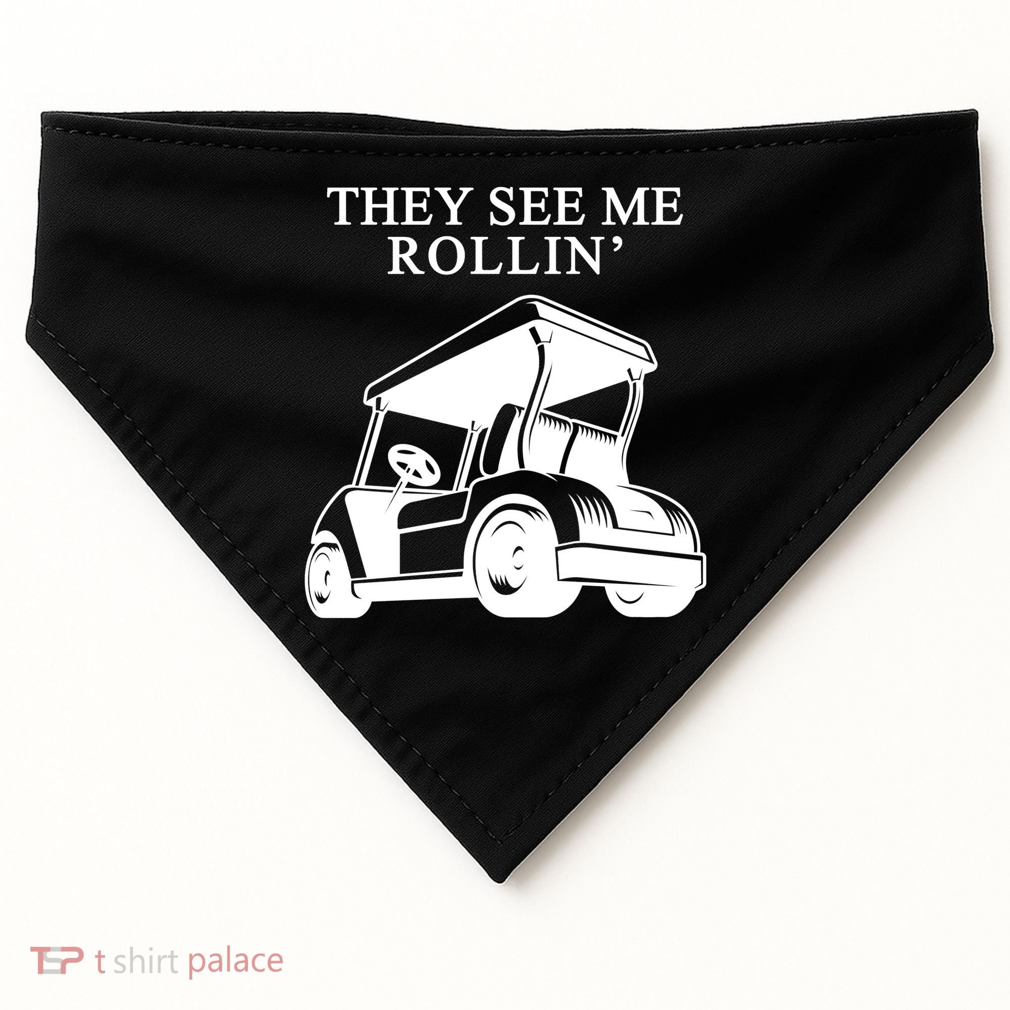 They See Me Rollin Funny Golf Cart USA-Made Doggie Bandana