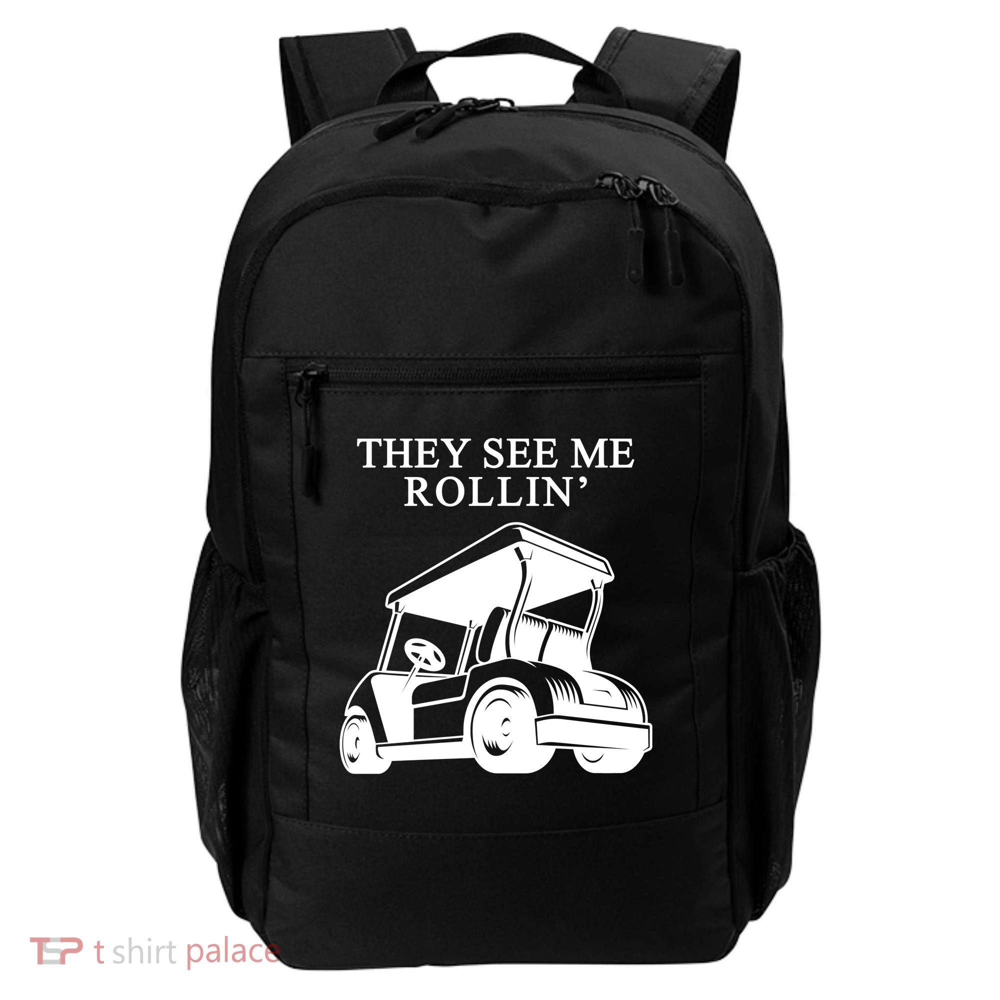 They See Me Rollin Funny Golf Cart Backpack