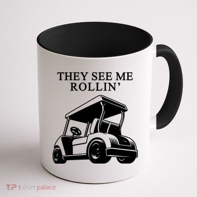 They See Me Rollin Funny Golf Cart Coffee Mug back