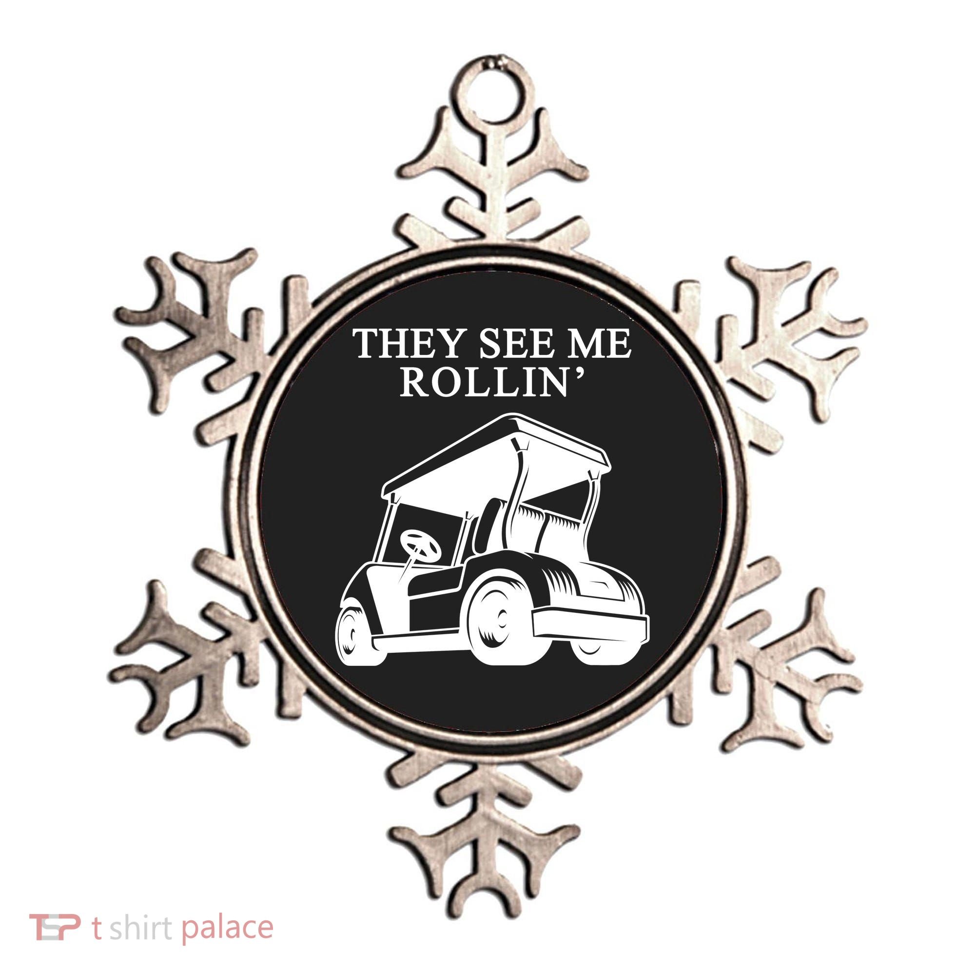 They See Me Rollin Funny Golf Cart Ornament